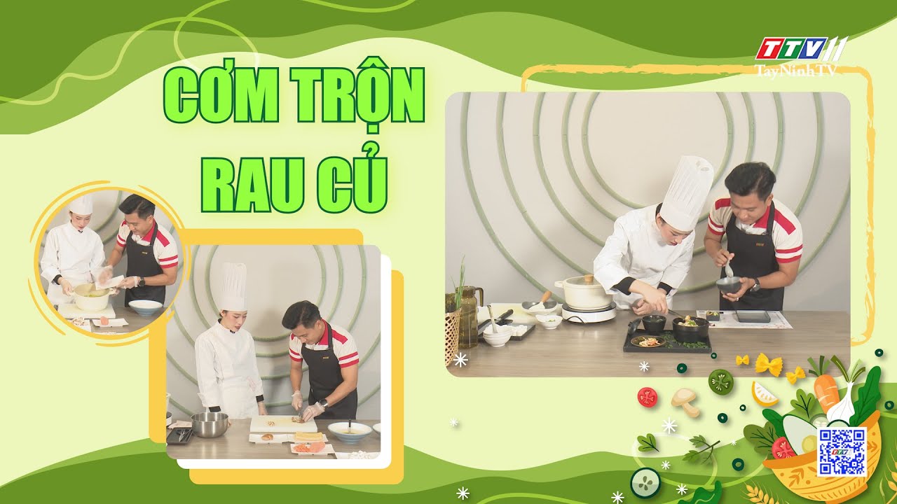 Cơm trộn rau củ | CHAY VIỆT TINH HOA | TayNinhTVEnt